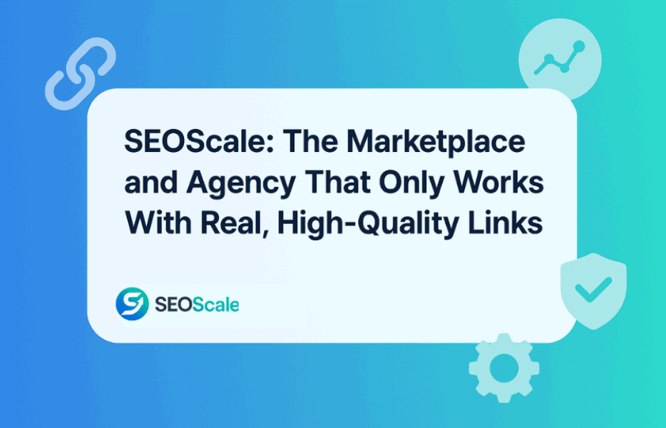 seoscale:-the-marketplace-and-agency-that-only-works-with-real,-high-quality-links